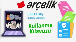 Arçelik 6381 Hsbj Bulaşık Makinesi Kullanma Kılavuzu