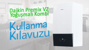 Daikin Premix VZ Kombi Kullanım Kılavuzu