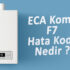 ECA Kombi F7 hata kodu hakkında bilgi