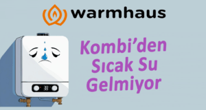 Warmhaus kombi sıcak su problemi çözümü